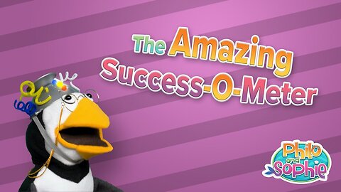 Philo and Sophie | The Amazing Success-O-Meter