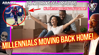 MASSIVE Numbers Of Millennials Are Moving Back In With Parents | NFL Punter Dodges False Allegations