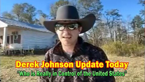 Derek Johnson Update Today June 11: "Who is Really in Control of the United States"