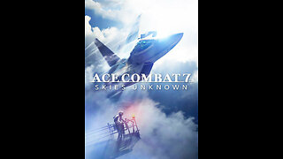 1/18/23 story continued on ace combat 7