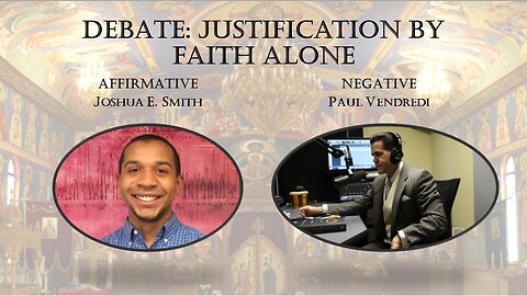 DEBATE: Justification by Faith Alone