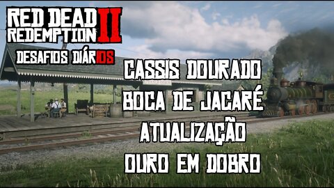 DESAFIOS DIÁRIOS RDR 2 BOCA DE JACARÉ E CASSIS DOURADO