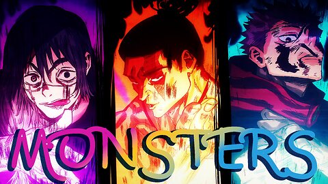 The Monsters of Jujutsu Kaisen 「AMV Jujutsu Kaisen Season 2 Episodes 18-21」Monster ᴴᴰ