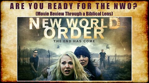 ARE YOU READY FOR THE NWO? (Movie Review through a Biblical Lens)
