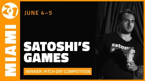 Bitcoin 2021 | Satoshi's Games | Pitchday Competition