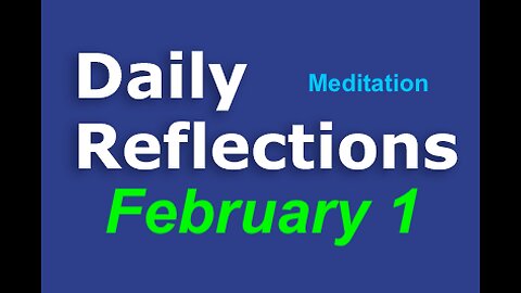 Daily Reflections Meditation Book – February 1 – Alcoholics Anonymous - Read Along