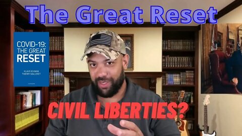 COVID-19: The Great Reset......Civil Liberties?