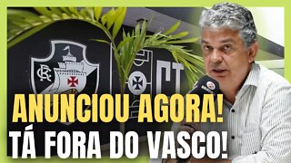 URGENTE SAIU AGORA! TORCIDA COMEMORA! TÁ FORA DO VASCO! NOTÍCIAS DO VASCO