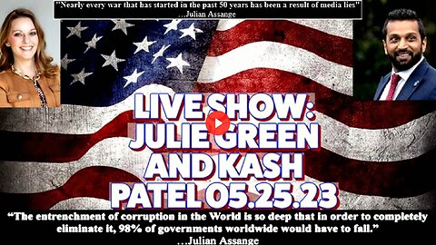 Live Show With Julie Green & Kash Patel! (Please see Election Fraud links in description)