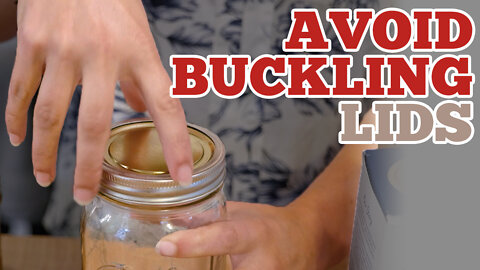 Prevent Lid Buckling & Over-Tightening of Canning Jars