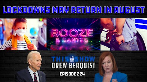 Biden Considering Lockdowns In Early August, Surgeon General: Wear Masks At Home w/ Kids | Ep 224