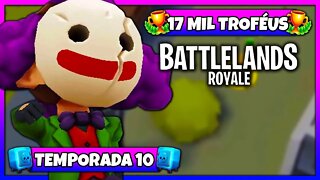 Battlelands Royale | 17 Mil Troféus na Temporada 10