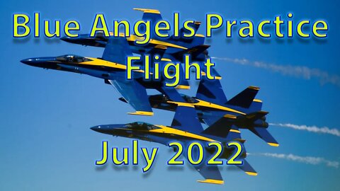 Blue Angels Practice *Fixed*