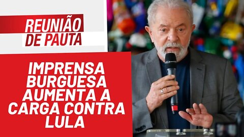 Imprensa burguesa aumenta a carga contra Lula - Reunião de Pauta nº 885 - 24/01/22