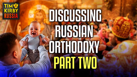TKR#41 Questions and Answers about Orthodoxy with "Codename Afanasy" p2