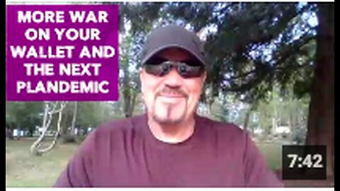 MORE WAR ON YOUR WALLET AND THE NEXT PLANDEMIC