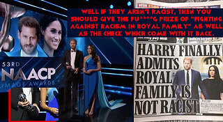 If they aren't racist then you should give the prize of "Fighting against racism in royal family"