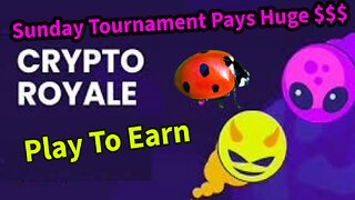 Playing Crypto Royale / Play To Earn / Sunday Tournament Pays Huge!