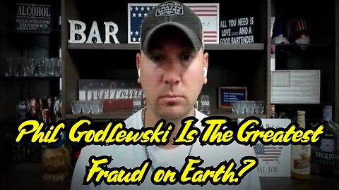 Phil Godlewski Is The Greatest Fraud on Earth - 2/22/24..