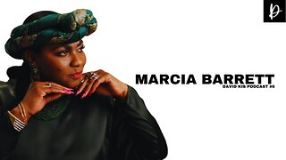 Marcia Barrett | DKP Episode #6