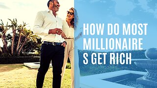#1 - Ranking - How Do Most Millionaires Get Rich?