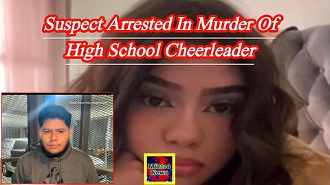 Suspect arrested in murder of high school cheerleader