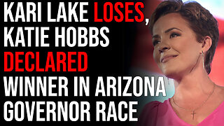 Kari Lake LOSES, Katie Hobbs Declared Winner In Arizona Governor Race