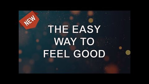 Abraham Hicks — The Easy Way To Feel Good (NEW)