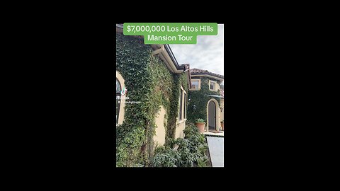 $7,000,000 Los Altos Hills Mansion Tour