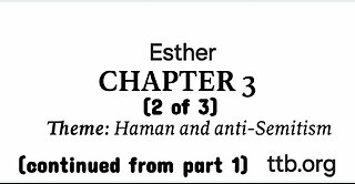 Esther Chapter 3 (Bible Study) (2 of 3)