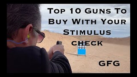 Top 10 Guns To Buy With Your Stimulus Check