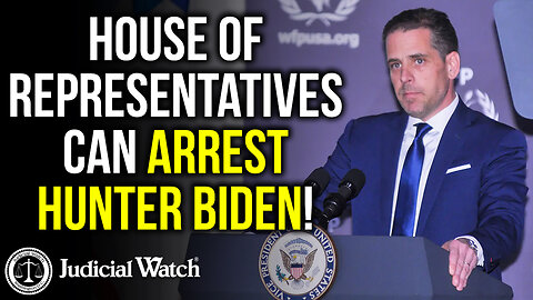 House of Representatives Can ARREST Hunter Biden!