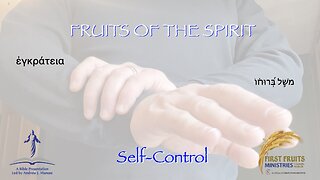 Fruits of the Spirit: Self-Control