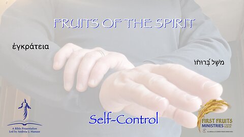 Fruits of the Spirit: Self-Control
