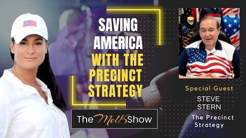 Mel K & Steve Stern On Getting Involved & Saving America With The Precinct Strategy 10-9-22