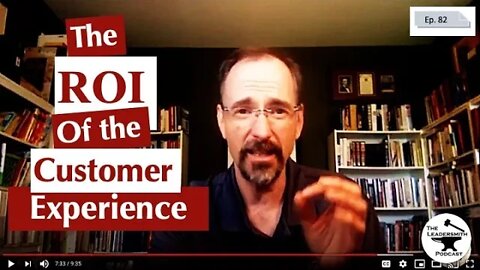 WHAT IS THE ROI OF CUSTOMER EXPERIENCE? [EPISODE 82]