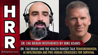 Dr. Tau Braun Talks Transhumanism, AI Infiltration and Pro-Human Strategies for Survival