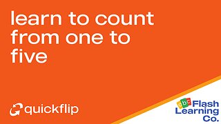 Learn To Count From One To Five - Quickflip Flashcard Video