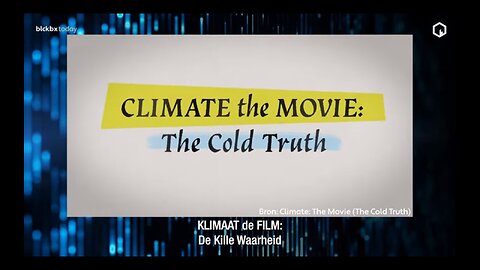 BLCKBX primeur 'Climate the movie' opvolger van 'The Great Global Warming Swindle'