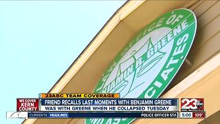 Friend recalls last moments with Benjamin Greene