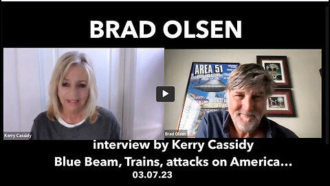 INTERVIEW WITH BRAD OLSEN, AUTHOR, EXPLORER RE BLUE BEAM, TRAINS AND ATTACKS ON AMERICA