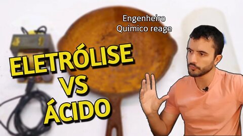 ELETRÓLISE ou ÁCIDO, quem é mais RÁPIDO?