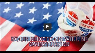 YOUR ELECTIONS WILL BE OVERTURNED | JULIE GREEN MINISTRIES