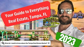 Moving or relocating to Florida? | 2023 MOST UPDATED Comprehensive Guide to Tampa Real Estate Market