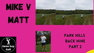 Go in! Mike v Matt Park Hills back nine part 2