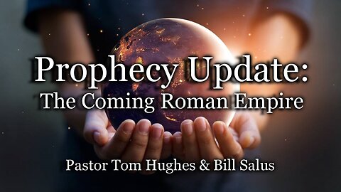 Prophecy Update: The Coming Roman Empire