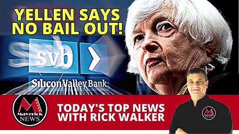 Janet Yellen Says No To SVB Bail Out: Maverick News Live