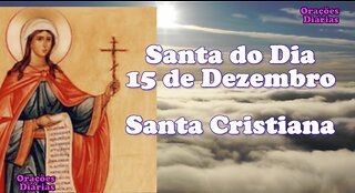 Santa do dia 15 de Dezembro, Santa Cristiana