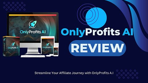 Streamline Your Affiliate Journey with OnlyProfits A.I "Demo Video"