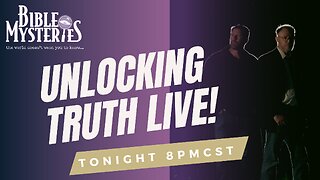 Unlocking Truth Live Bible Q&A and Online Fellowship